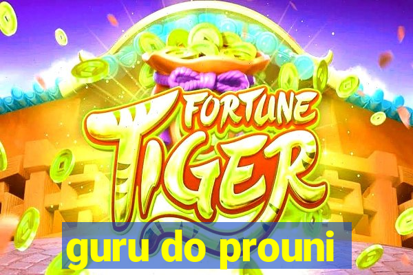 guru do prouni